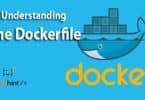 Understanding The Dockerfile