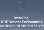 Installing KDE Desktop Environment on Debian 10 Minimal Server