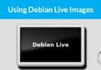 Using Debian Live Images