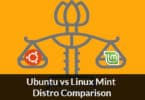 Ubuntu vs Linux Mint Distro Comparison