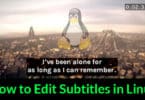 How to Edit Subtitles in Linux