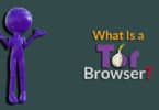 What Is a Tor Browser?