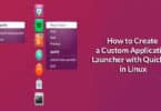 How to Create a Custom Application Launcher with Quicklist in Linux