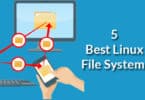 5 Best Linux File Systems