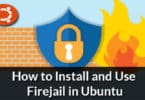 How to Install and Use Firejail in Ubuntu