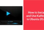 How to Install and Use Kaffeine in Ubuntu 20.04