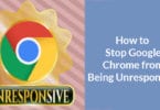 How to Stop Google Chrome from Being Unresponsive