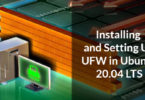 Installing and Setting Up UFW in Ubuntu 20.04 LTS