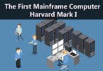 The First Mainframe Computer: Harvard Mark I