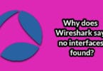 Why does Wireshark say no interfaces found