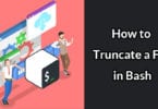 How to Truncate a File in Bash