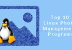 Top 10 Linux Photo Management Programs