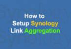 How to Setup Synology Link Aggregation