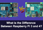 What is the Difference Between Raspberry Pi 3 and 4