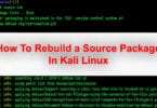 How To Rebuild a Source Package In Kali Linux